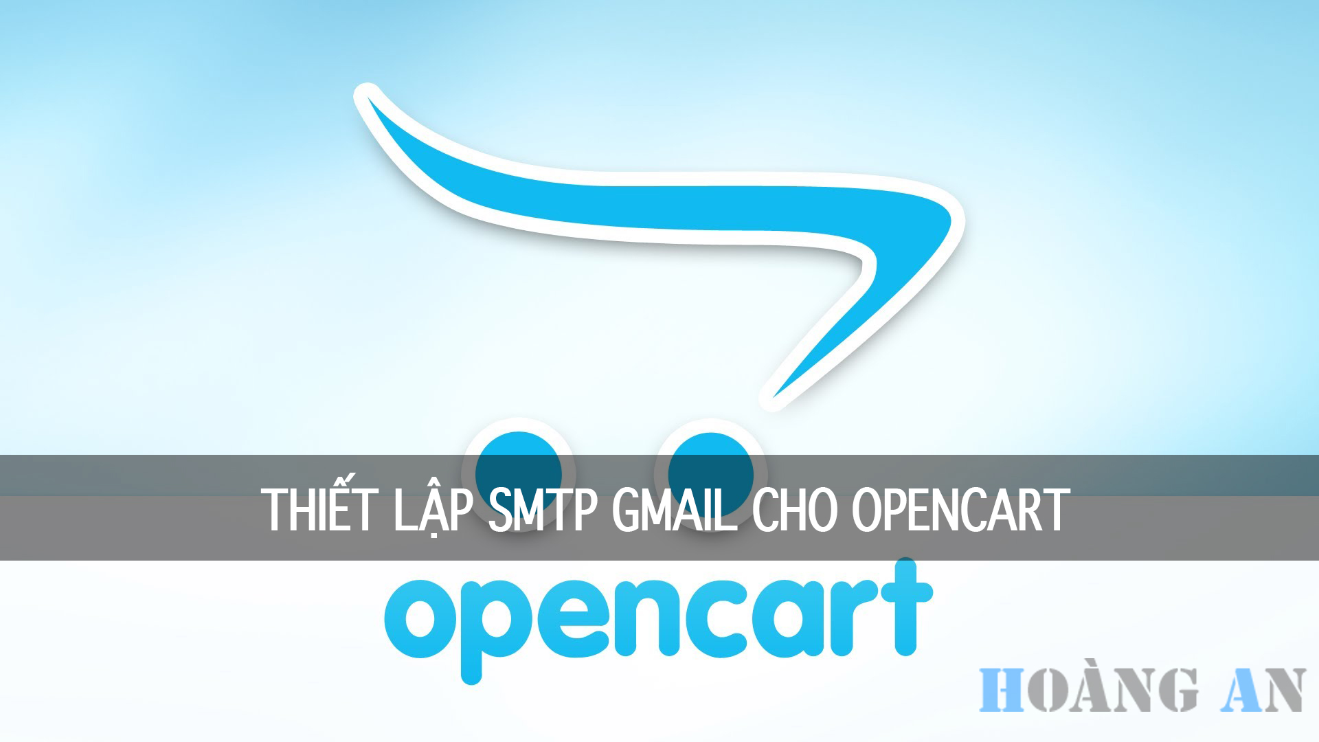 Thiết Lập SMTP Gmail Cho Opencart