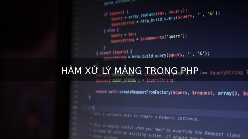 Các hàm xử lý mảng trong PHP hay dùng