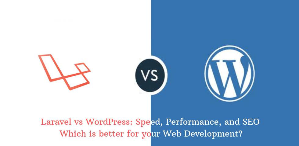 Phát triển website! Nên chọn Laravel hay WordPress?