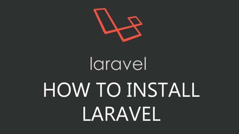 Hướng dẫn chi tiết cài đặt Laravel Framework