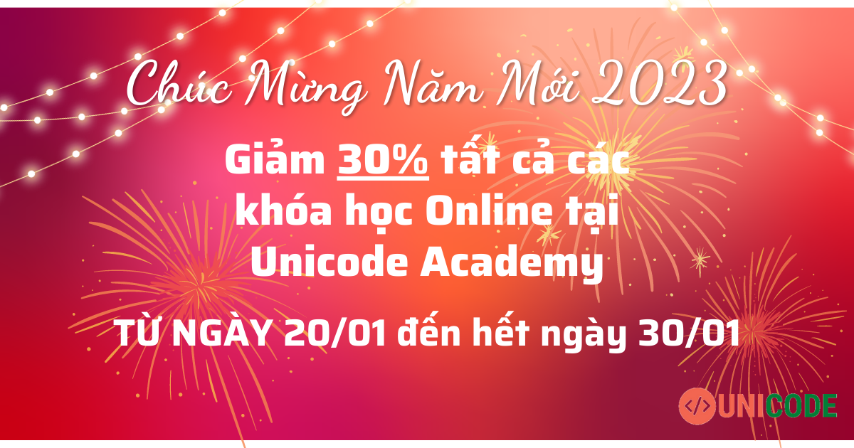 Giảm giá 30% tất cả các khóa học online tại Unicode Academy